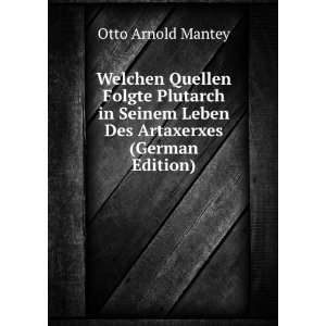   Artaxerxes (German Edition) (9785877015753) Otto Arnold Mantey Books