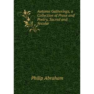   Gatherings, a Collection of Prose and Poetry, Sacred and Secular