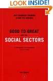 Good to Great and the Social Sectors A Monograph to Accompany Good to 