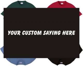 Shirt/Tank   Custom saying, create your own design  