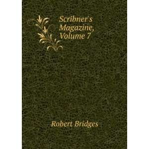  Scribners Magazine, Volume 7 Robert Bridges Books