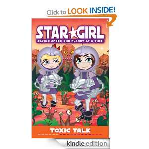 Star Girl Book 6 Toxic Talk Toxic Talk Louise Park  