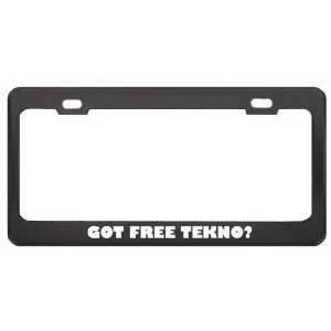 Got Free Tekno? Music Musical Instrument Black Metal License Plate 