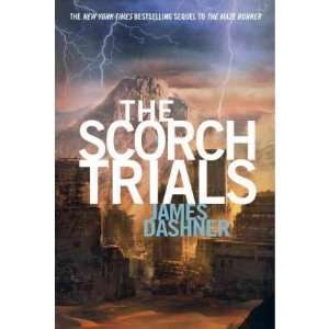 The Scorch Trials[ THE SCORCH TRIALS ] by Dashner, James (Author) Sep 