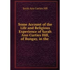   Sarah Ann Curties Hill, of Bungay, in the . Sarah Ann Curties Hill