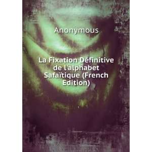   de lalphabet SafaÃ¯tique (French Edition) Anonymous Books