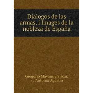  Dialogos de las armas, i linages de la nobleza de EspaÃ 