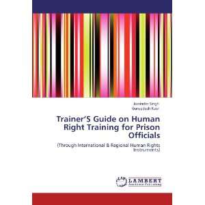  TrainerS Guide on Human Right Training for Prison 