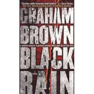  Black Rain A Thriller [Mass Market Paperback] Graham 