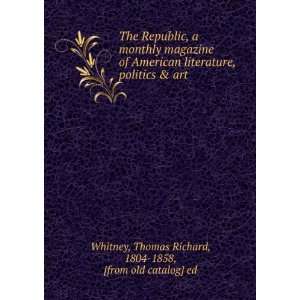  The Republic, a monthly magazine of American literature 