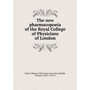  The new pharmacopoeia of the Royal College of Physicians 