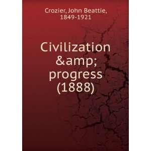   (1888) (9781275472631) John Beattie, 1849 1921 Crozier Books