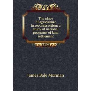   of national programs of land settlement James Bale Morman Books