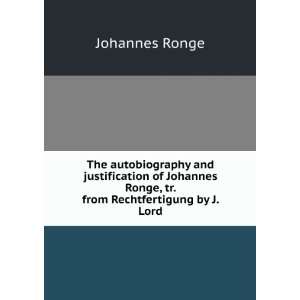   Ronge, tr. from Rechtfertigung by J. Lord Johannes Ronge Books