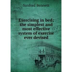   most effective system of exercise ever devised Sanford Bennett Books