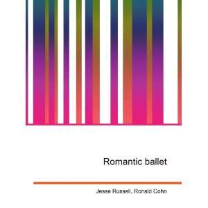  Romantic ballet Ronald Cohn Jesse Russell Books