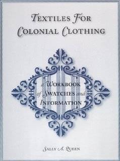 Wondering what fabric to buy for your Colonial clothing? Sally Queen 