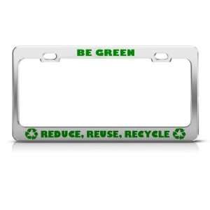   Reduce Reuse Recycle license plate frame Stainless Metal Tag Holder