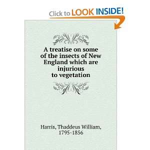   which are injurious to vegetation. Thaddeus William Harris Books