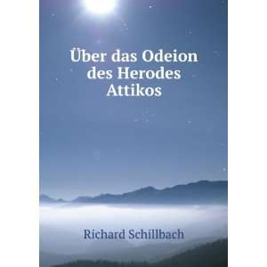  Ã?ber Das Odeion Des Herodes Attikos (German Edition 