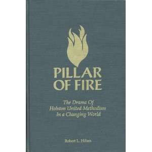 PILLAR OF FIRE. The Drama of Holsten United Methodism in a Changing 