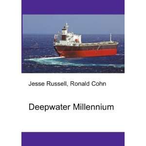  Deepwater Millennium Ronald Cohn Jesse Russell Books