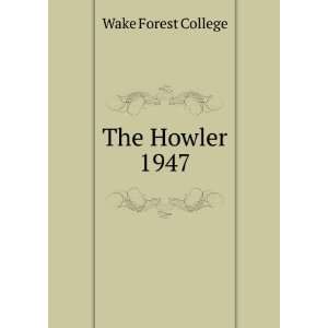  The Howler. 1947 Wake Forest College Books