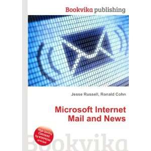  Microsoft Internet Mail and News Ronald Cohn Jesse 