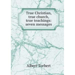  True Christian, true church, true teachings seven 