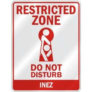   RESTRICTED ZONE DO NOT DISTURB INEZ  PARKING SIGN