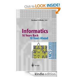 Informatics 10 Years Back. 10 Years Ahead Reinhard Wilhelm  