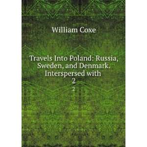  Travels into Poland, Russia, Sweden, and Denmark. Interspersed 