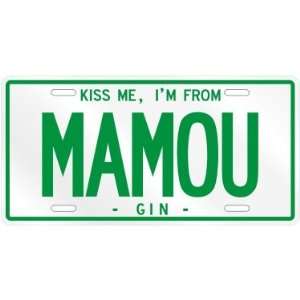  NEW  KISS ME , I AM FROM MAMOU  GUINEA LICENSE PLATE 