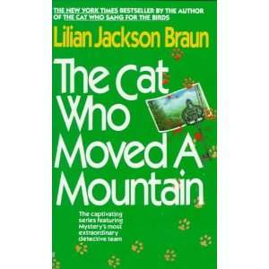 MOUNTAIN [The Cat Who Moved a Mountain ] BY Braun, Lilian Jackson 
