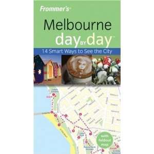  Frommers Melbourne Day by Day (Frommers Day by Day 