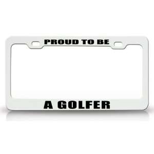 PROUD TO BE A GOLFER Occupational Career, High Quality STEEL /METAL 