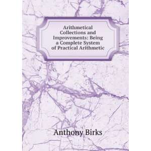 Arithmetical Collections and Improvements Being a Complete System of 