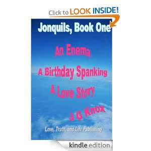 Jonquils # 1 An Enema, A Birthday Spanking, A Love Story 2nd Edition 