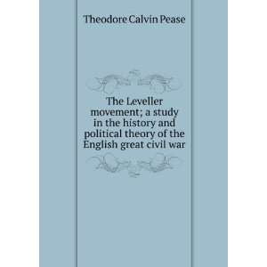  The Leveller movement; a study in the history and 