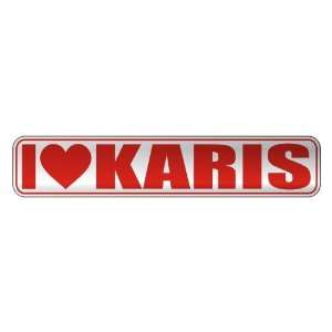   I LOVE KARIS  STREET SIGN NAME