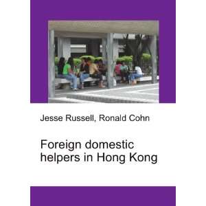  Foreign domestic helpers in Hong Kong Ronald Cohn Jesse 