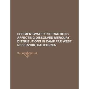   dissolved mercury distributions in Camp Far West Reservoir, California