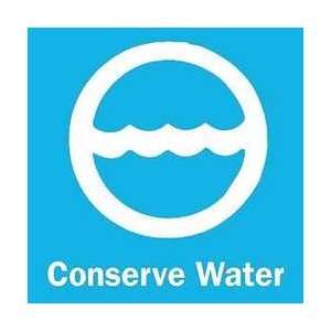 Sign,7x10,conserve Water,plastic   BRADY  Industrial 