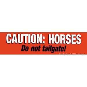  Caution Horses, Do not tailgate Bumper Sticker 