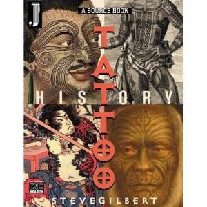 The Tattoo History Source Book [Paperback] Steve Gilbert 