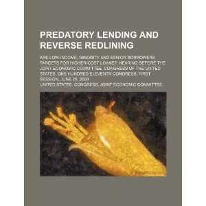  Predatory lending and reverse redlining are low income 