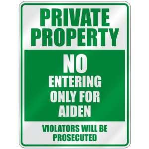   PROPERTY NO ENTERING ONLY FOR AIDEN  PARKING SIGN