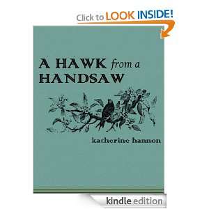 Hawk From a Handsaw Katherine Hannon  Kindle Store
