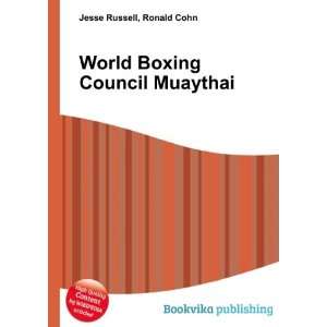  World Boxing Council Muaythai Ronald Cohn Jesse Russell 