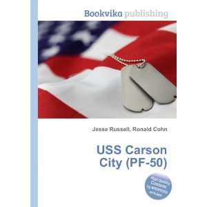  USS Carson City (PF 50) Ronald Cohn Jesse Russell Books